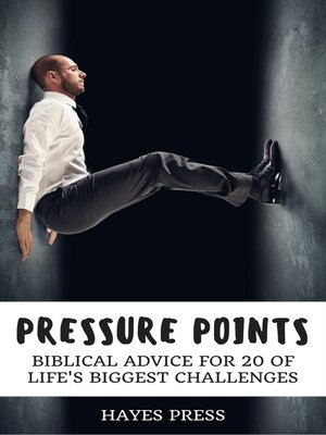 cover image of Pressure Points--Biblical Advice for 20 of Life's Biggest Challenges